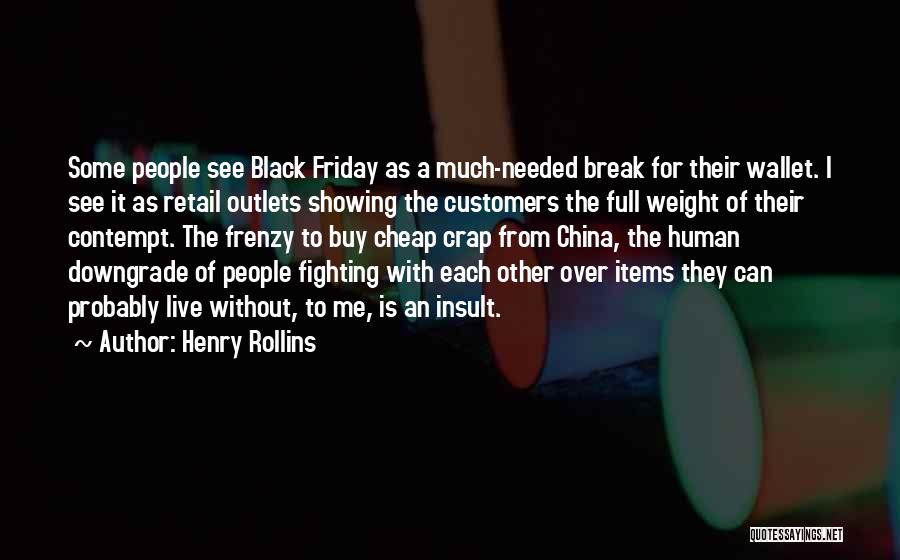 Fighting For Each Other Quotes By Henry Rollins