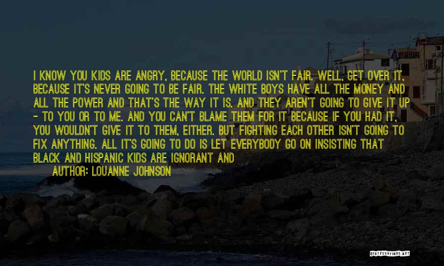 Fighting For Each Other Quotes By LouAnne Johnson