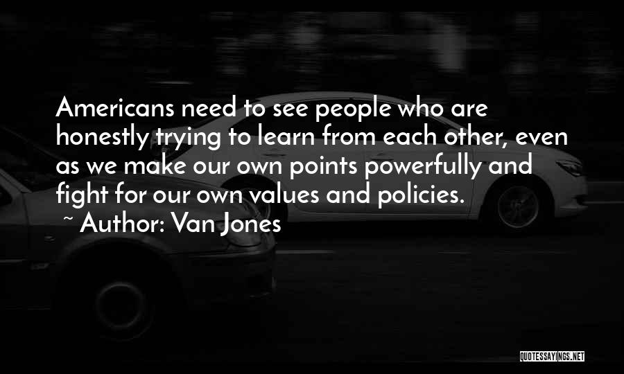 Fighting For Each Other Quotes By Van Jones