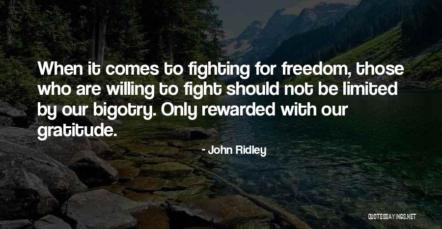 Fighting For Freedom Quotes By John Ridley Fighting For Freedom Quotes By John Ridley
