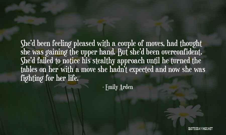 Fighting For His Life Quotes By Emily Arden Fighting For His Life Quotes By Emily Arden