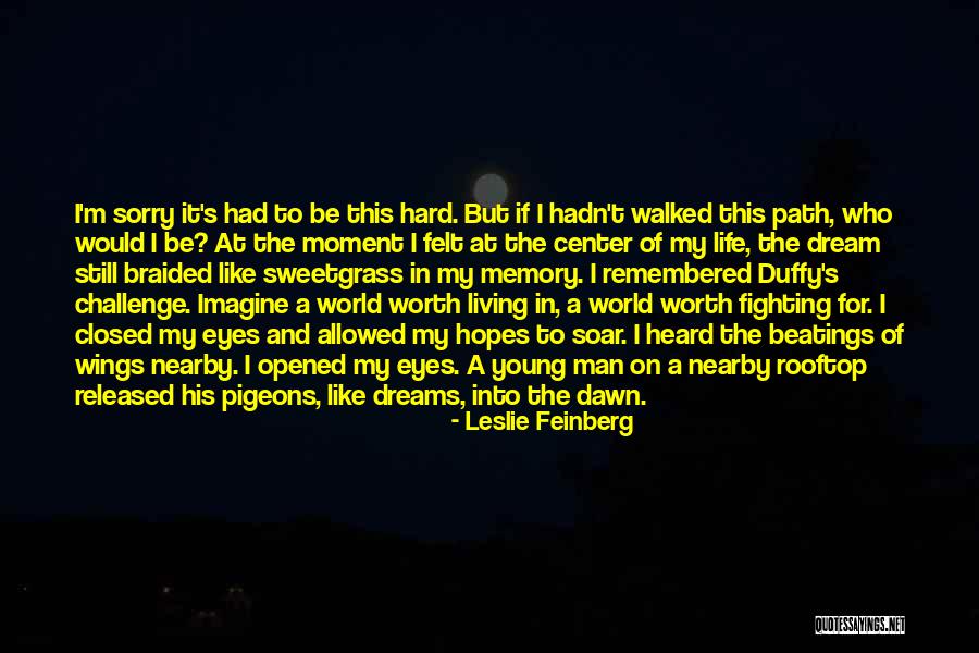 Fighting For His Life Quotes By Leslie Feinberg Fighting For His Life Quotes By Leslie Feinberg