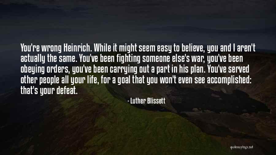 Fighting For His Life Quotes By Luther Blissett Fighting For His Life Quotes By Luther Blissett
