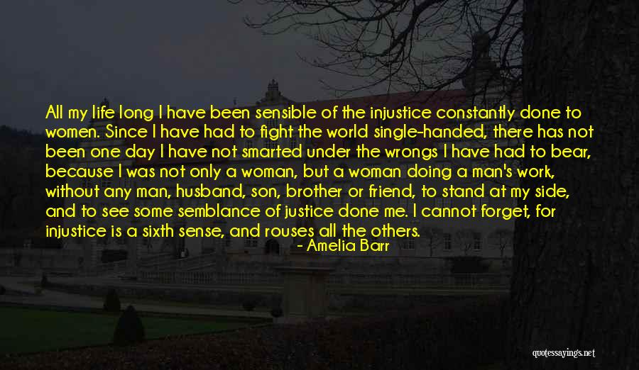 Fighting For Justice Quotes By Amelia Barr Fighting For Justice Quotes By Amelia Barr