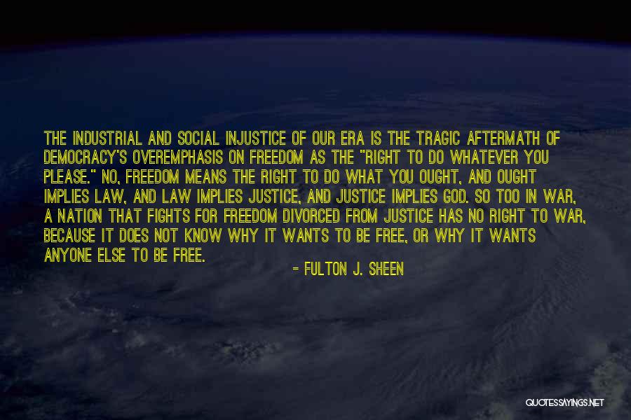 Fighting For Justice Quotes By Fulton J. Sheen Fighting For Justice Quotes By Fulton J. Sheen