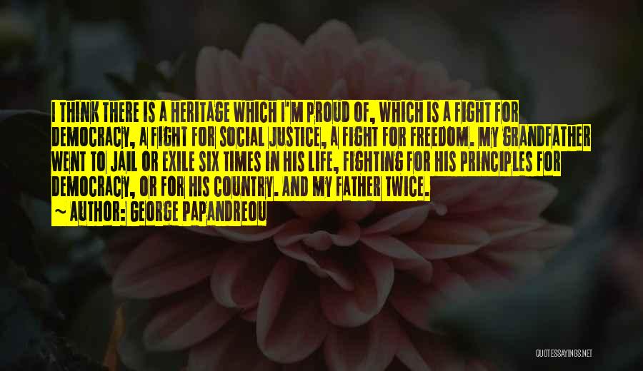Fighting For Justice Quotes By George Papandreou