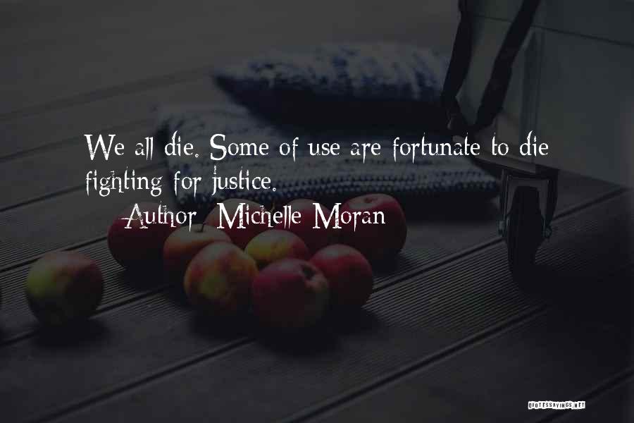Fighting For Justice Quotes By Michelle Moran