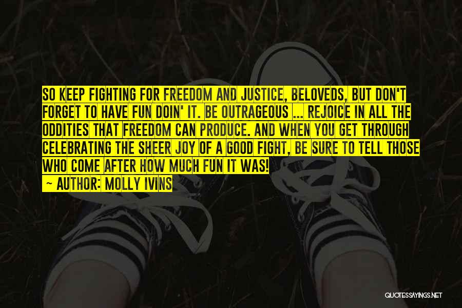 Fighting For Justice Quotes By Molly Ivins