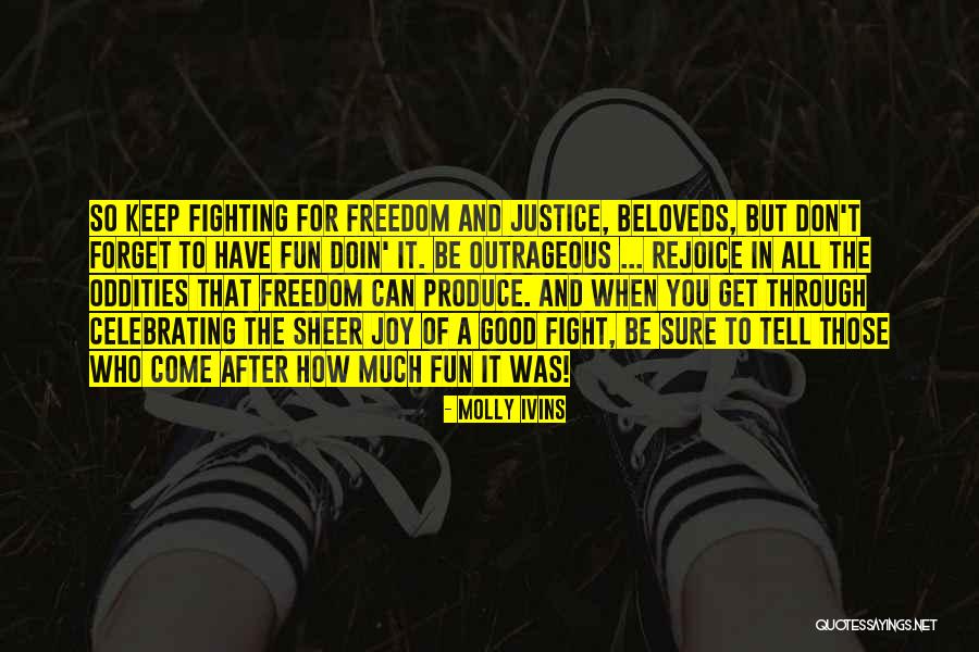 Fighting For Justice Quotes By Molly Ivins