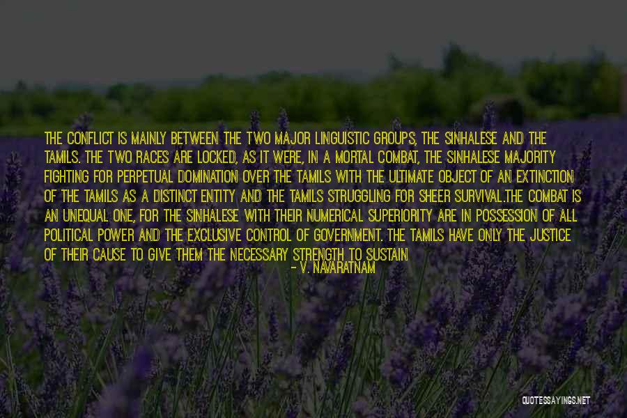 Fighting For Justice Quotes By V. Navaratnam Fighting For Justice Quotes By V. Navaratnam