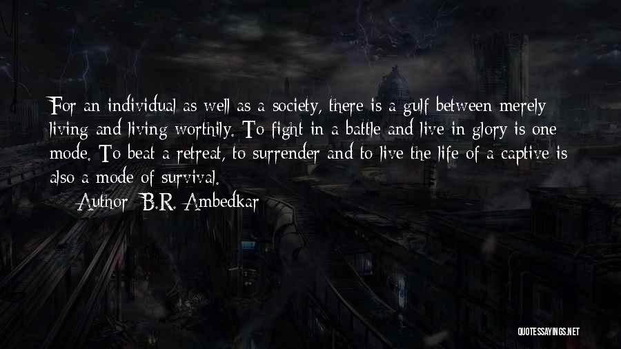 Fighting For Life Quotes By B.R. Ambedkar