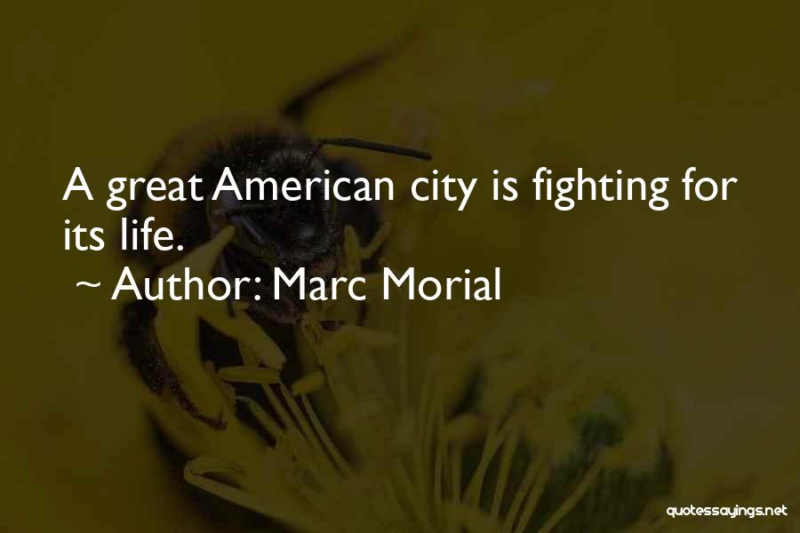 Fighting For Life Quotes By Marc Morial