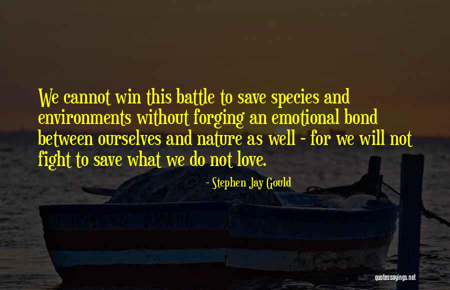 Fighting For Love And Winning Quotes By Stephen Jay Gould