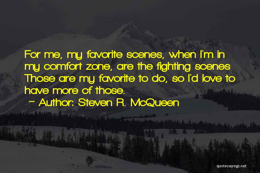 Fighting For Love Quotes By Steven R. McQueen