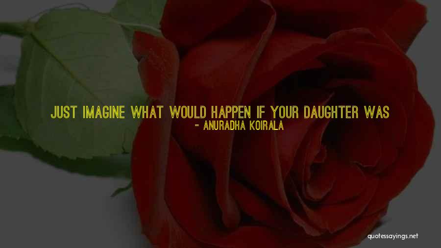 Fighting For My Daughter Quotes By Anuradha Koirala Fighting For My Daughter Quotes By Anuradha Koirala