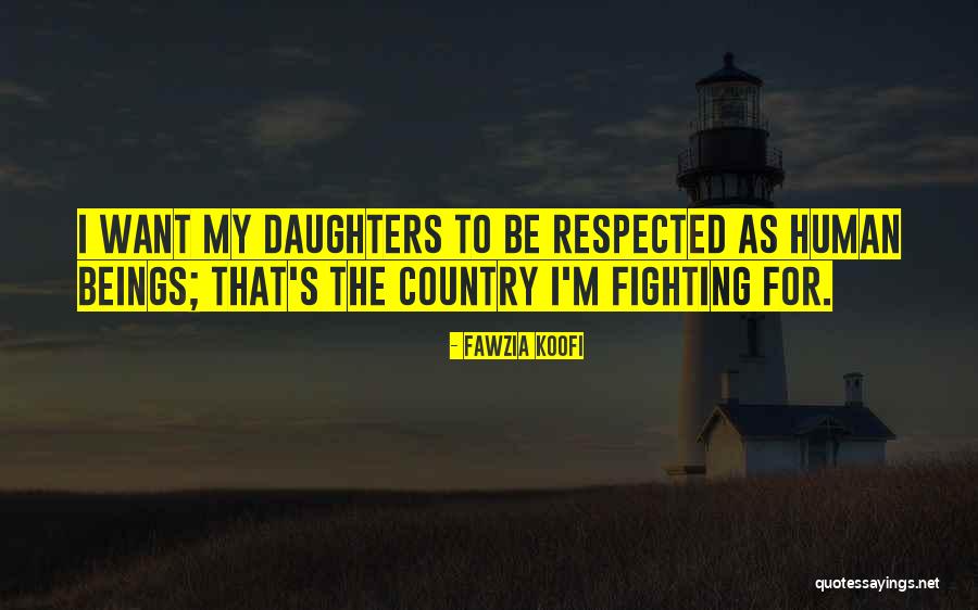 Fighting For My Daughter Quotes By Fawzia Koofi