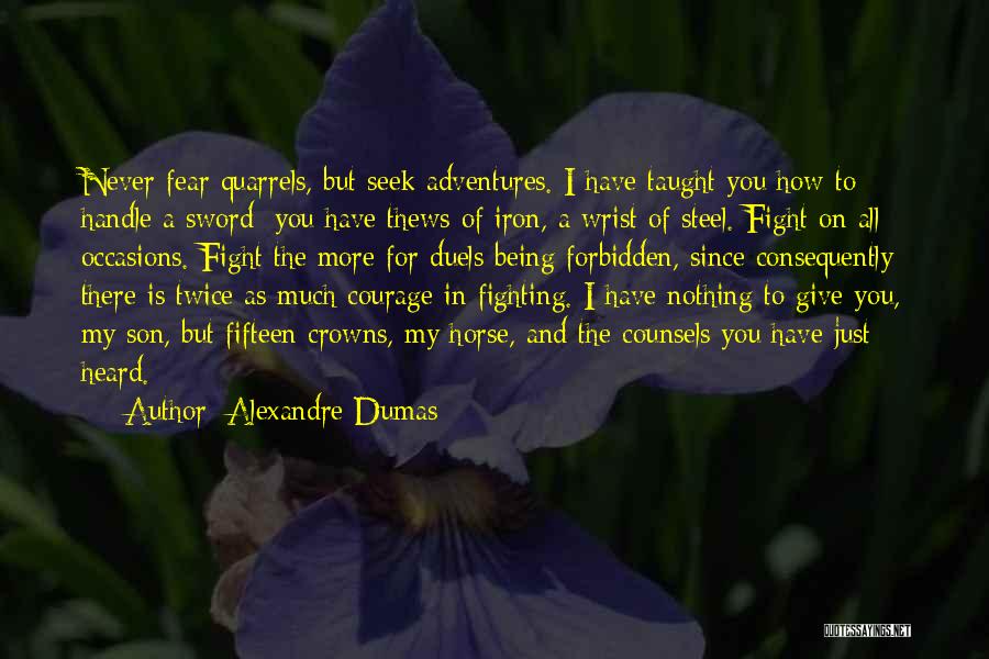 Fighting For My Son Quotes By Alexandre Dumas