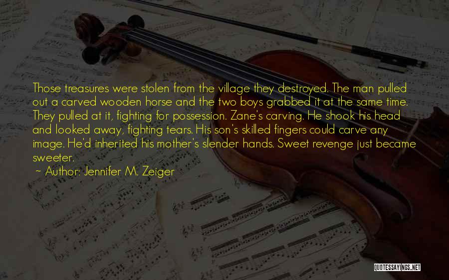 Fighting For My Son Quotes By Jennifer M. Zeiger