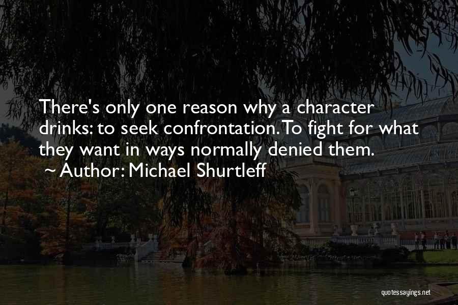 Fighting For No Reason Quotes By Michael Shurtleff