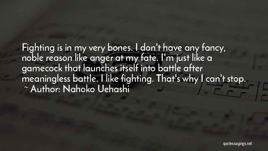 Fighting For No Reason Quotes By Nahoko Uehashi