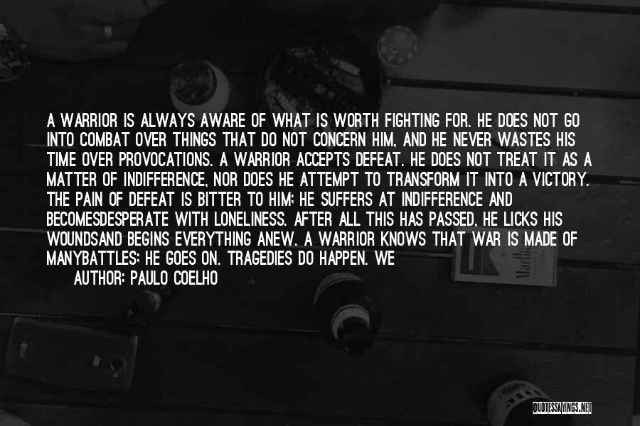 Fighting For No Reason Quotes By Paulo Coelho