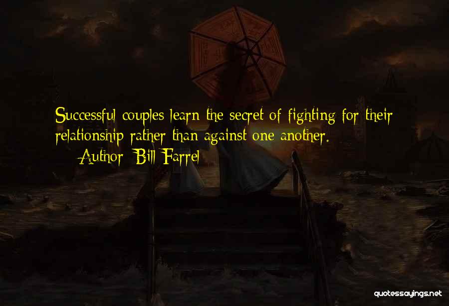 Fighting For Relationship Quotes By Bill Farrel