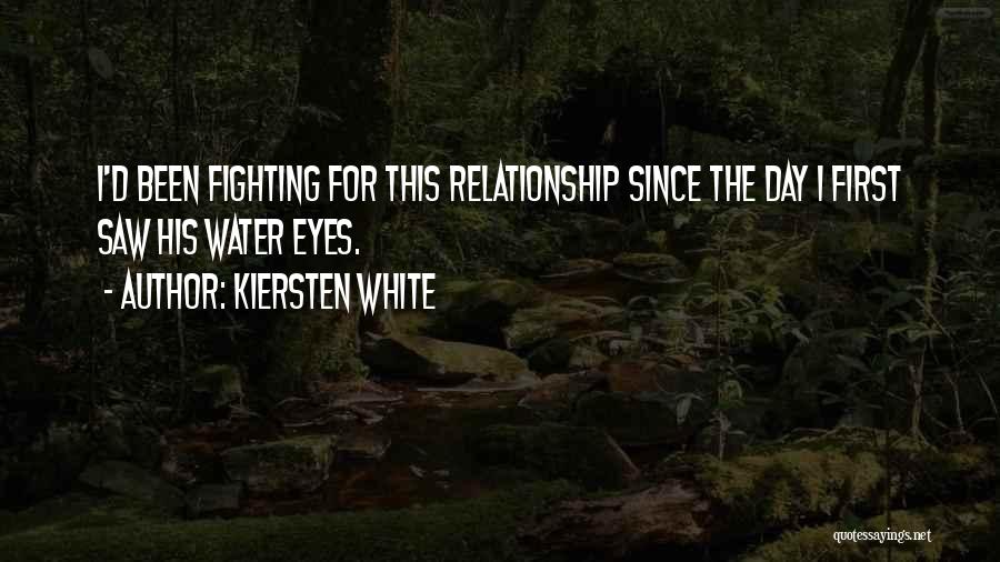 Fighting For Relationship Quotes By Kiersten White
