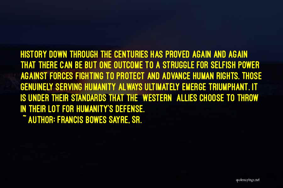 Fighting For Rights Quotes By Francis Bowes Sayre, Sr.