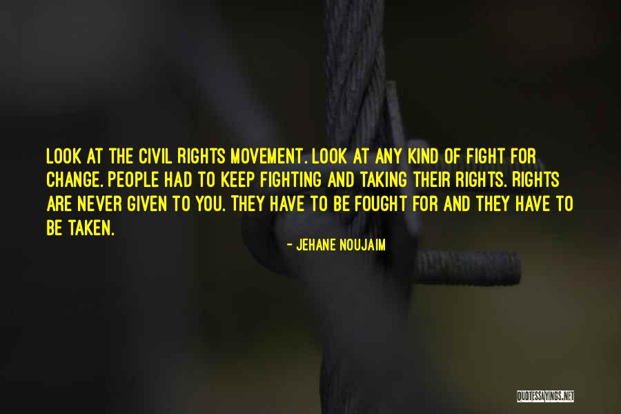 Fighting For Rights Quotes By Jehane Noujaim