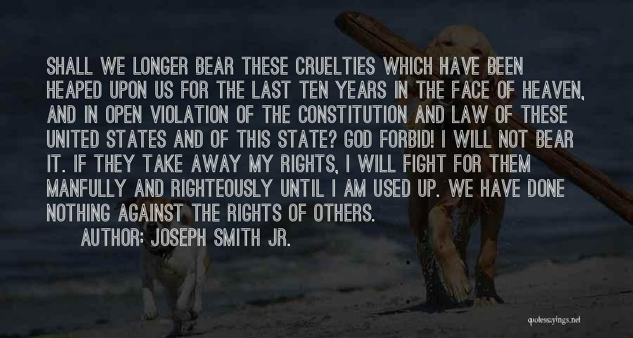 Fighting For Rights Quotes By Joseph Smith Jr.