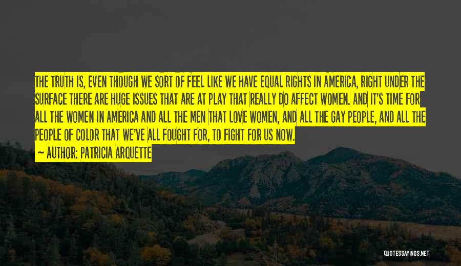 Fighting For Rights Quotes By Patricia Arquette