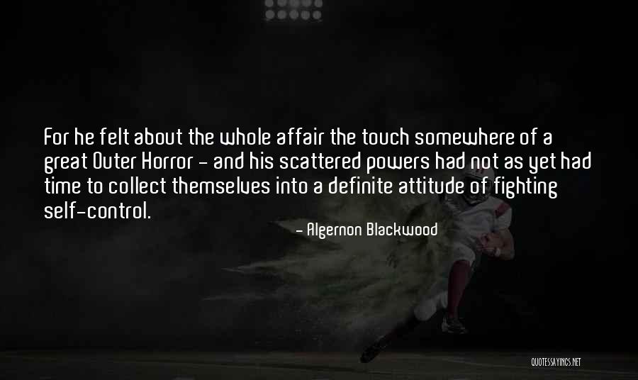 Fighting For Self Quotes By Algernon Blackwood