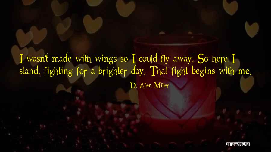 Fighting For Self Quotes By D. Allen Miller