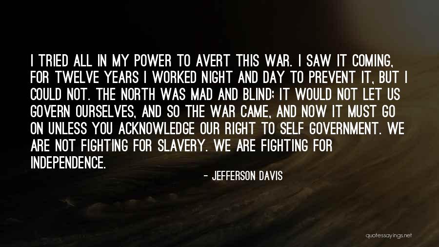 Fighting For Self Quotes By Jefferson Davis