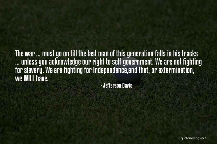 Fighting For Self Quotes By Jefferson Davis