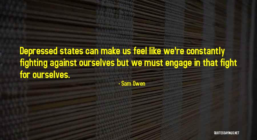 Fighting For Self Quotes By Sam Owen