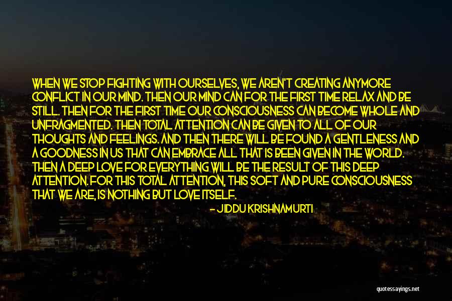 Fighting For Someone's Attention Quotes By Jiddu Krishnamurti Fighting For Someone's Attention Quotes By Jiddu Krishnamurti