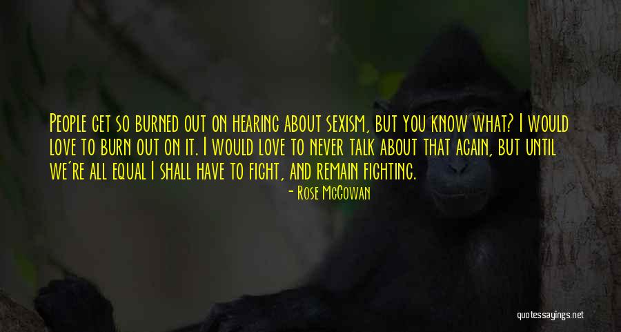 Fighting For Someone's Love Quotes By Rose McGowan