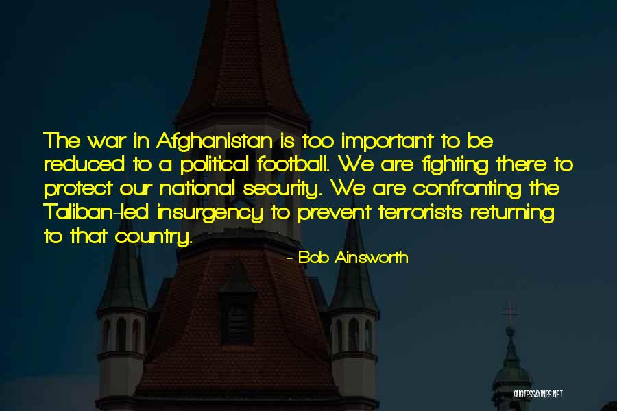 Fighting For Something Important Quotes By Bob Ainsworth Fighting For Something Important Quotes By Bob Ainsworth