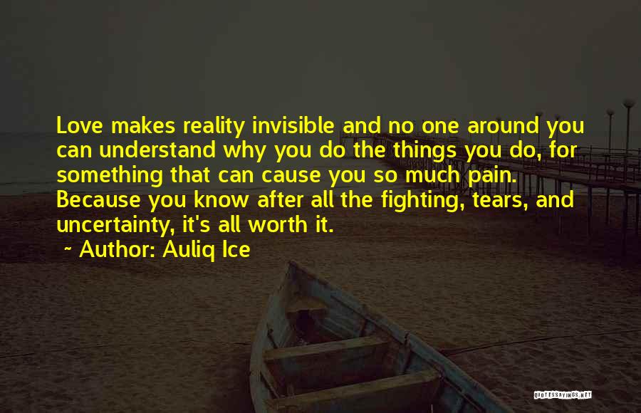 Fighting For Something Quotes By Auliq Ice