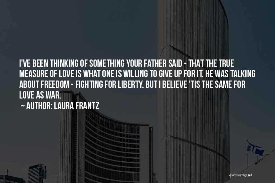 Fighting For Something Quotes By Laura Frantz