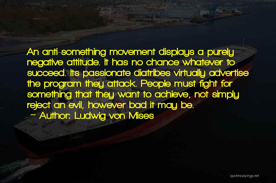 Fighting For Something Quotes By Ludwig Von Mises