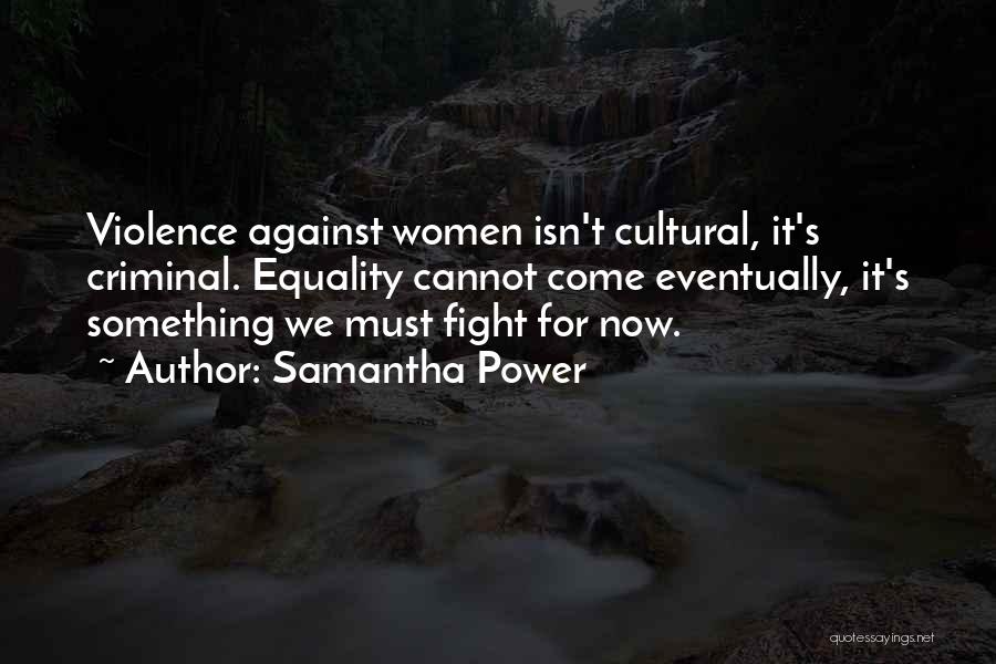 Fighting For Something Quotes By Samantha Power