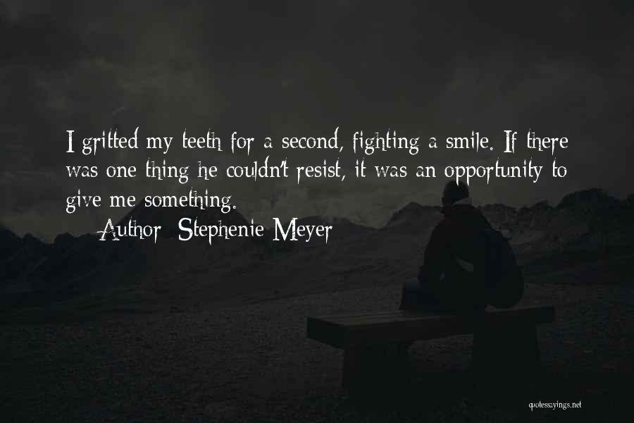 Fighting For Something Quotes By Stephenie Meyer