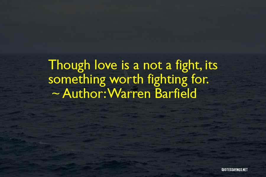 Fighting For Something Quotes By Warren Barfield