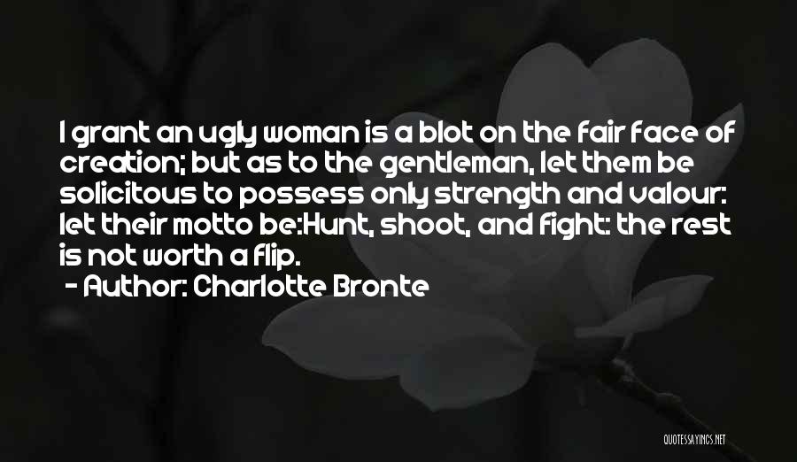 Fighting For Something Worth It Quotes By Charlotte Bronte