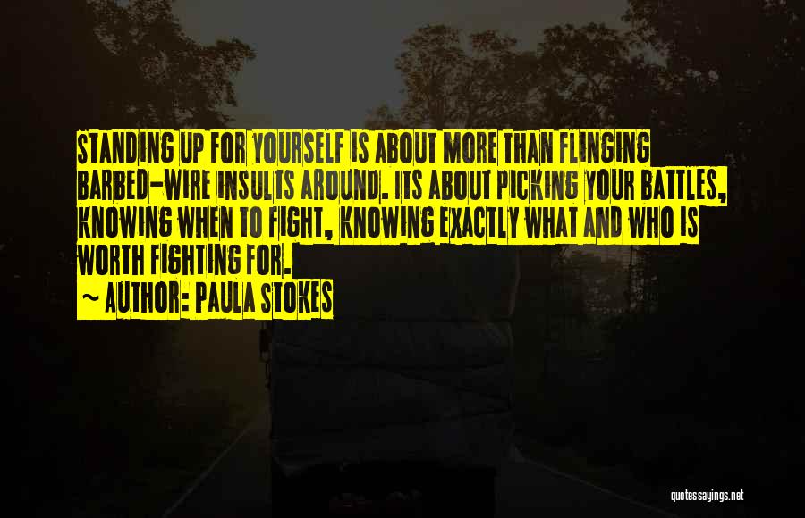 Fighting For Something Worth It Quotes By Paula Stokes