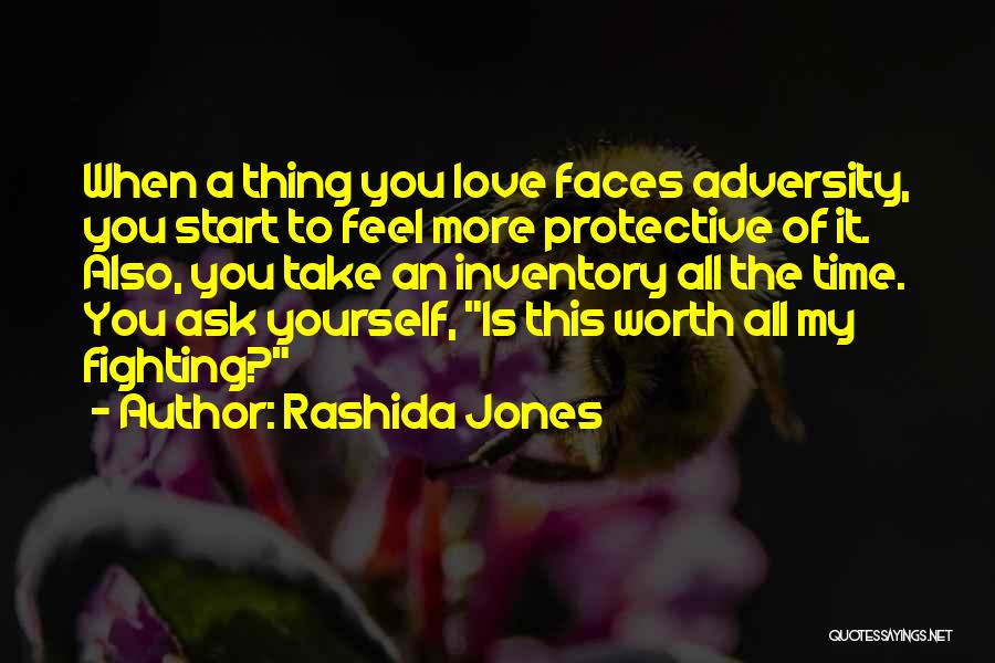 Fighting For Something Worth It Quotes By Rashida Jones