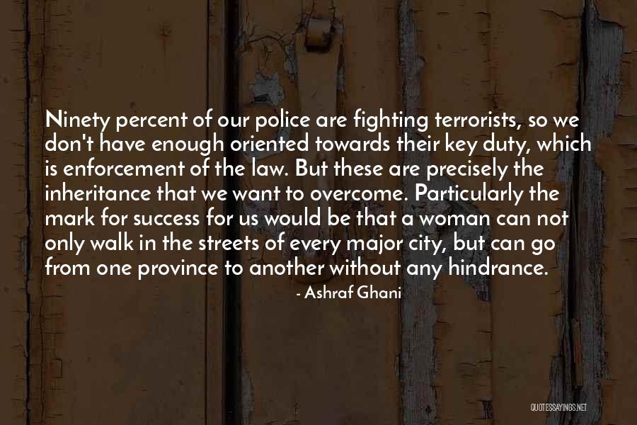 Fighting For Success Quotes By Ashraf Ghani Fighting For Success Quotes By Ashraf Ghani