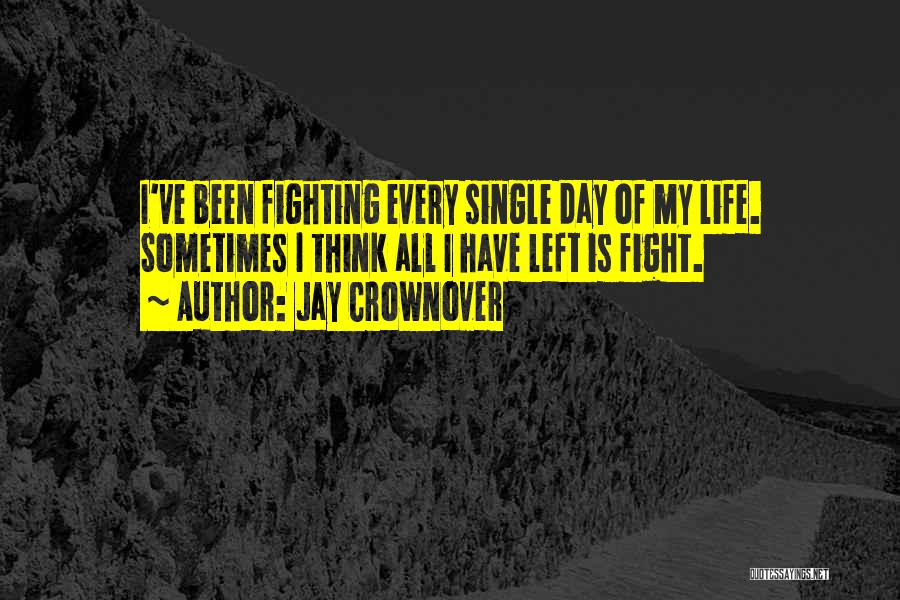 Fighting For The Love Of Your Life Quotes By Jay Crownover